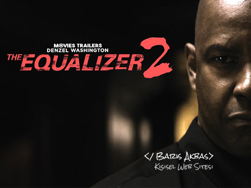 Bir Bölümü İstanbul'da Çekilen Equalizer 2 Filminden Yeni Fragman Geldi